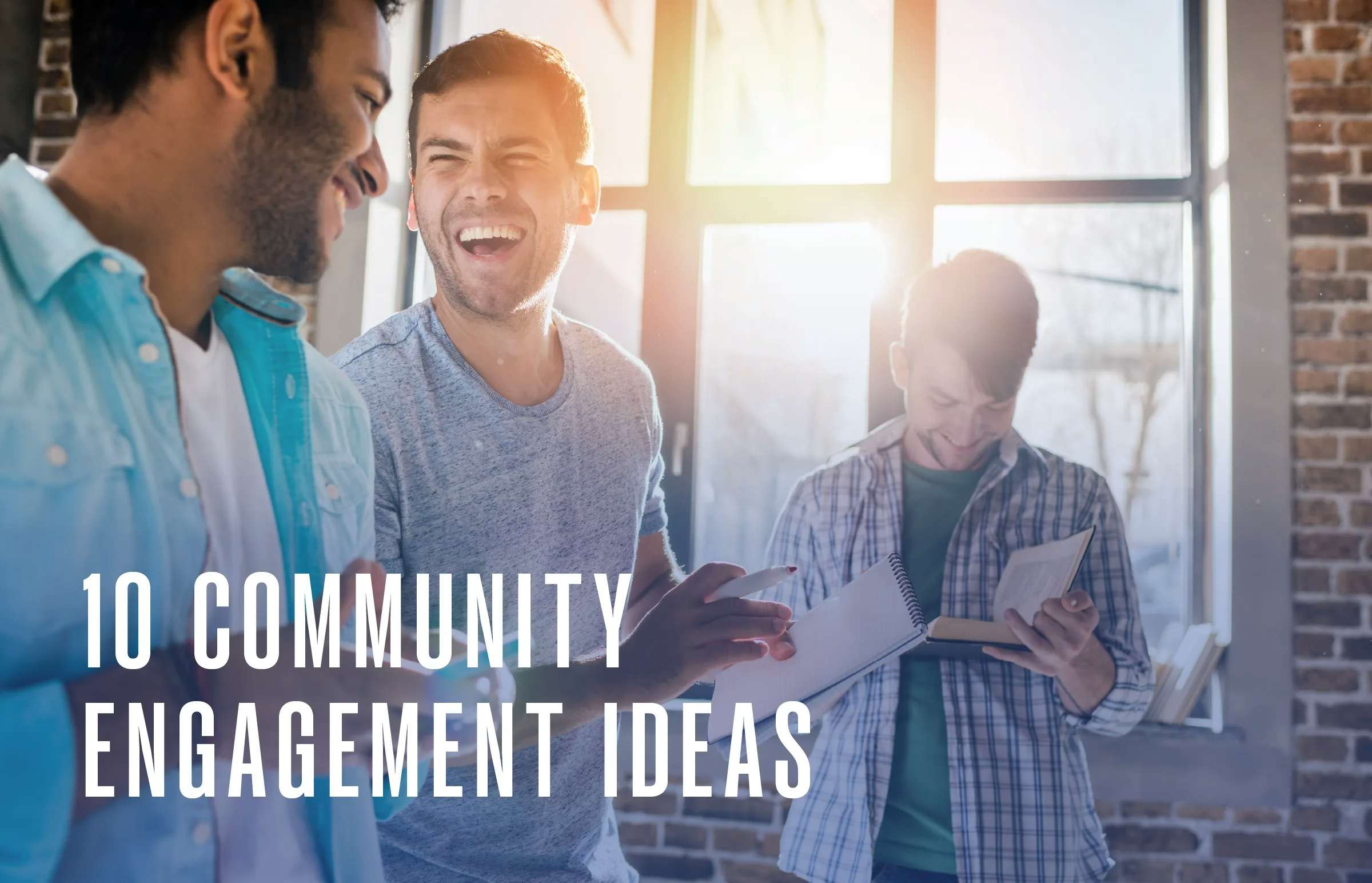 10 Community Engagement Ideas