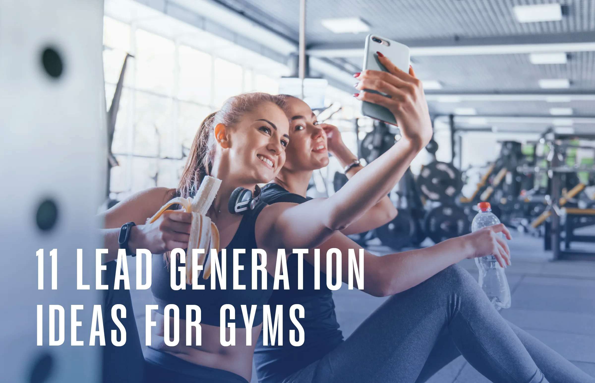 11 Lead Generation Ideas For Gyms