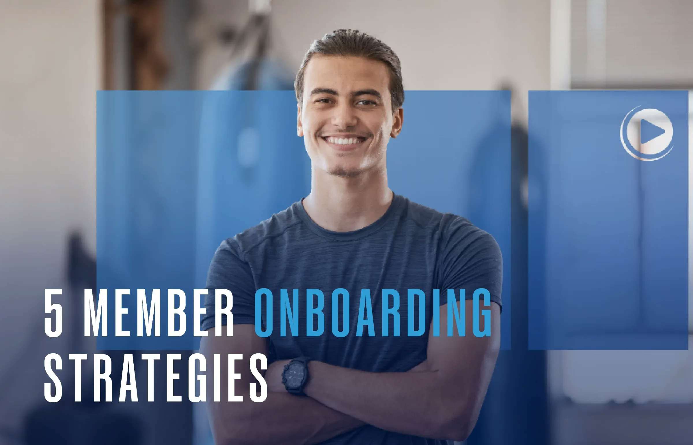 5 Member Onboarding Strategies