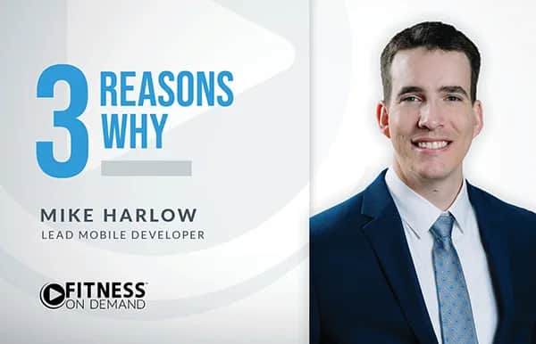 Professional headshot of a man in a suit and tie on the right, with text on the left that reads 3 Reasons Why, Mike Harlow, Lead Mobile Developer, Fitness On Demand.
