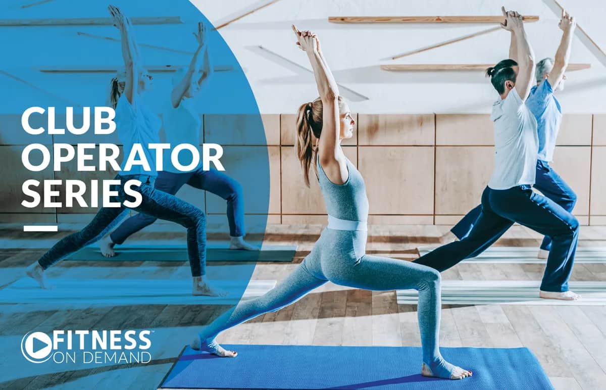 Three people practice yoga indoors, standing in a warrior pose on mats. A blue overlay on the left displays the text Club Operator Series and Fitness On Demand with the logo.