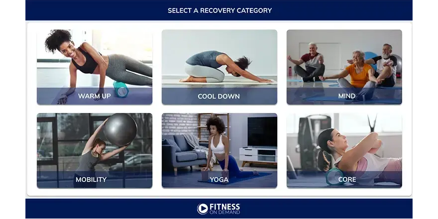 A selection screen with six fitness recovery categories: Warm Up, Cool Down, Mind, Mobility, Yoga, and Core, each represented by images of people exercising. Fitness On Demand is displayed at the bottom.