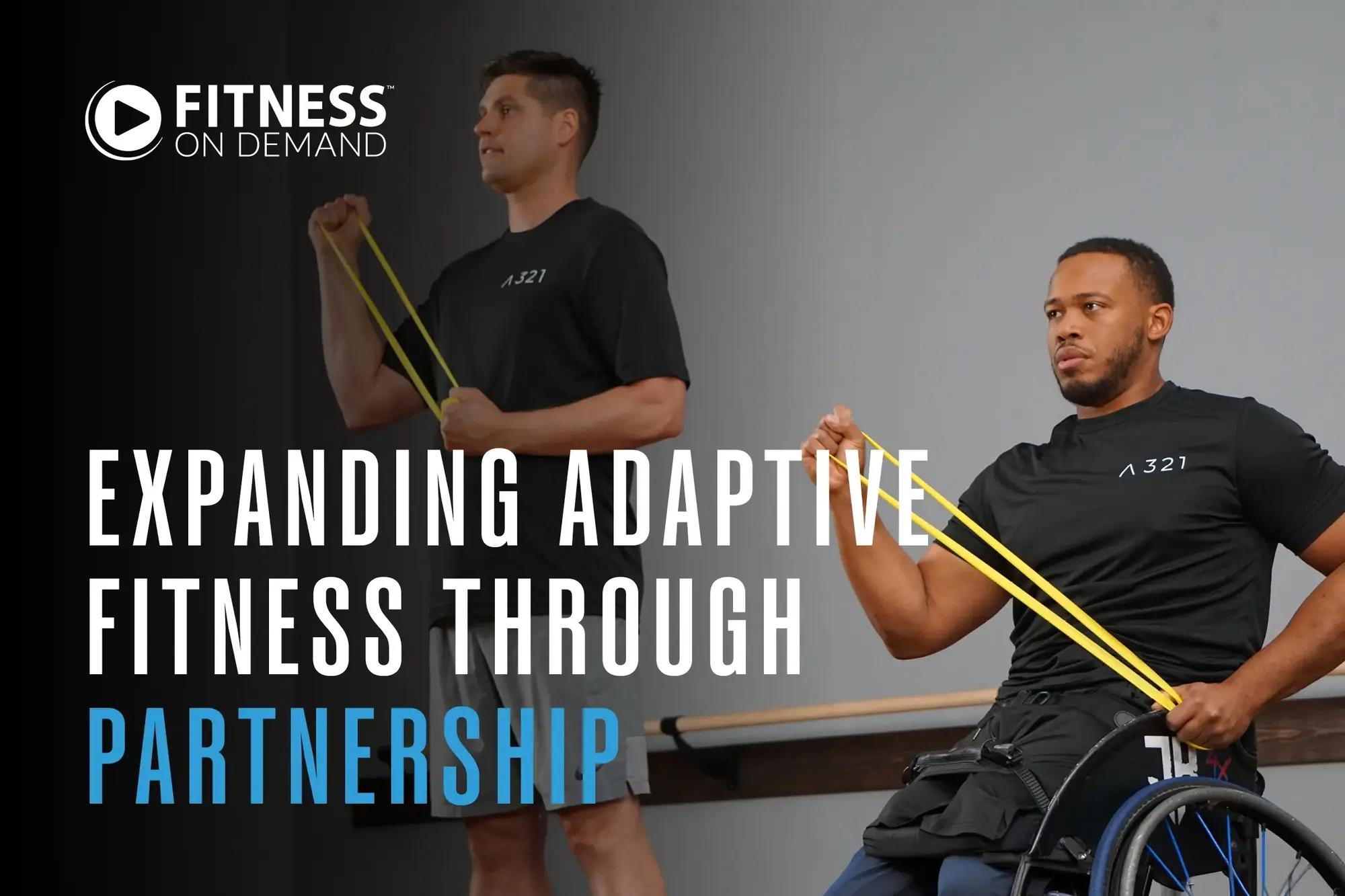 Two men from Armor 321 exercise with resistance bands; one is standing and the other uses a wheelchair. The text reads, Expanding adaptive fitness through partnership, promoting inclusive fitness.